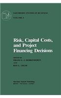 Risk, Capital Costs, and Project Financing Decisions
