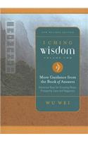 I Ching Wisdom: More Guidance from the Book of Changes