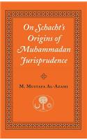 On Schacht's Origins of Muhammadan Jurisprudence