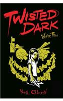 Twisted Dark Volume 3