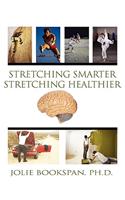 Stretching Smarter Stretching Healthier