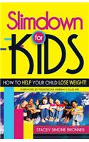 Slimdown For KIDS