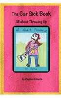The Car Sick Book, All About Throwing Up