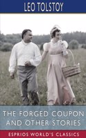 Forged Coupon and Other Stories (Esprios Classics)