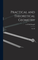 Practical and Theoretical Geometry: Part III