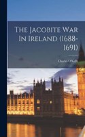 Jacobite War In Ireland (1688-1691)