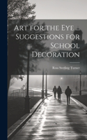 Art for the eye ... Suggestions for School Decoration