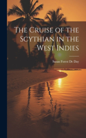 Cruise of the Scythian in the West Indies