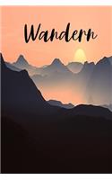 Wandern: Wandern Notizbuch DIN A5 mit 120 linierten Seiten