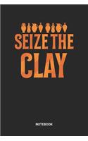 Seize the Clay Notebook