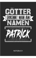 Götter erkennt man am Namen - Patrick - Notizbuch