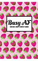 Busy AF (2020 Daily, Weekly & Monthly Planner)