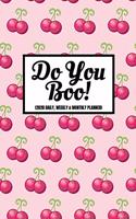 Do You Boo! (2020 Daily, Weekly & Monthly Planner): Inspirational Year Calendar Diary For Women & Girls (Week To View and Month To View) With BONUS Goals Planner Section Inside) 6x9 inches (A5 approxi