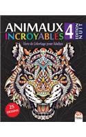 Animaux Incroyables 4 - Edition Nuit: Livre de Coloriage pour Adultes - 25 Illustrations d'animaux sur fond noir (Mandalas) à COLORIER - Volume 4(4 Animaux Incroyables - Edition Nuit)