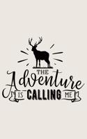 The Adventure Is Calling Me