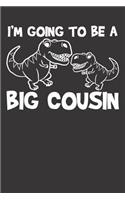 Notebook: Cousin Big Cousin Funny Cousins Gift