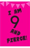 I Am 9 and Fierce!: Pink Black Balloons -Nine 9 Yr Old Girl Journal Ideas Notebook - Gift Idea for 9th Happy Birthday Present Note Book Preteen Tween Basket Christmas S