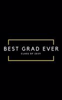 Best Grad Ever Class of 2019: Notebook Journal