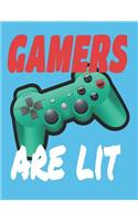 Gamers Are Lit - Blank Journal Notebook Planner for gaming, esports, twitch streaming