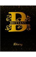 Brittany Diary: Letter B Personalized First Name Personal Writing Journal Black Gold Glitteryy Space Effect Cover Daily Diaries for Journalists & Writers Note Takin