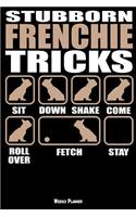 Stubborn Frenchie Tricks Weekly Planner