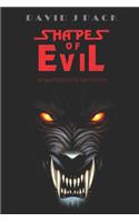 Shapes of Evil