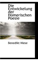 Die Entwickelung Der Homerischen Poesie