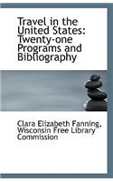 Travel in the United States: Twenty-One Programs and Bibliography