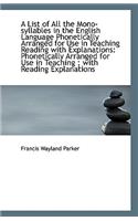 A List of All the Mono-Syllables in the English Language Phonetically Arranged for Use in Teaching