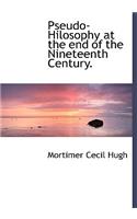 Pseudo-Hilosophy at the End of the Nineteenth Century.