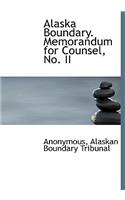 Alaska Boundary. Memorandum for Counsel, No. II