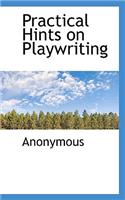 Practical Hints on Playwriting: (English)