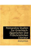 Poimandres Studien Zur Griechisch-Agyptischen Und Fruhchristlichen Literatur