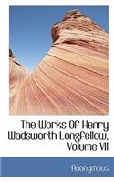 The Works of Henry Wadsworth Longfellow, Volume VII