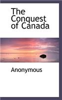 The Conquest of Canada: (English)