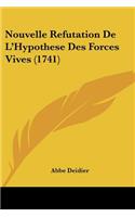 Nouvelle Refutation De L'Hypothese Des Forces Vives (1741)