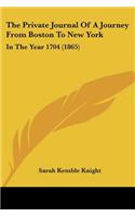 The Private Journal Of A Journey From Boston To New York