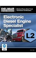 ASE Test Preparation Manual - Electronic Diesel Engine Diagnosis Specialist (L2): Electronic Diesel Engine Diagnosis Specialist (L2)