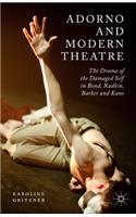 Adorno and Modern Theatre