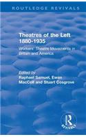 Routledge Revivals: Theatres of the Left 1880-1935 (1985)