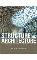 Structure As Architecture: A Source Book for Architects and Structural Engineers