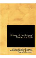 History of the Reign of Charles the Fifth