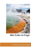 Bible Studies on Prayer