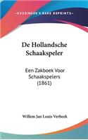 de Hollandsche Schaakspeler