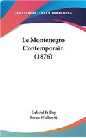 Le Montenegro Contemporain (1876)