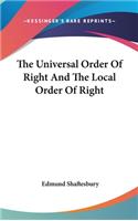 The Universal Order of Right and the Local Order of Right
