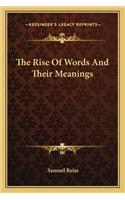 The Rise Of Words And Their Meanings