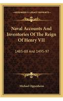 Naval Accounts And Inventories Of The Reign Of Henry VII