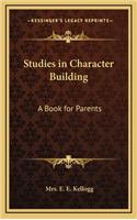 Studies in Character Building: A Book for Parents(English)