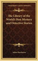 The Library of the World's Best Mystery and Detective Stories